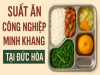 Suất Ăn Công Nghiệp Minh Khang Tại Đức Hòa