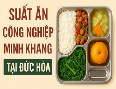 Suất Ăn Công Nghiệp Minh Khang Tại Đức Hòa